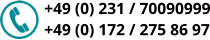 +49 (0) 231 / 70090999 +49 (0) 172 / 275 86 97