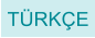 TÜRKÇE