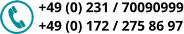 +49 (0) 231 / 70090999 +49 (0) 172 / 275 86 97