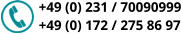 +49 (0) 231 / 70090999 +49 (0) 172 / 275 86 97